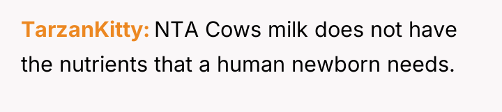 TarzanKitty NTA Cows milk does not have the nutrients that...
