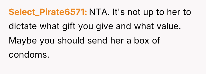 Select_Pirate6571 NTA. It's not up to her to dictate what...
