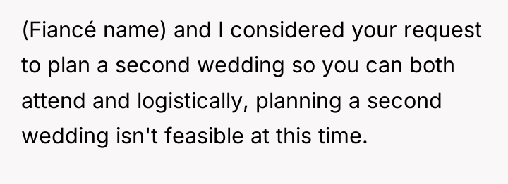 (Fiancé name) and I considered your request to plan a...