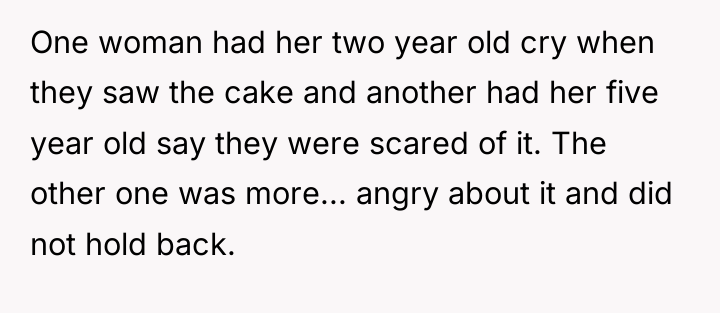 One woman had her two year old cry when they...