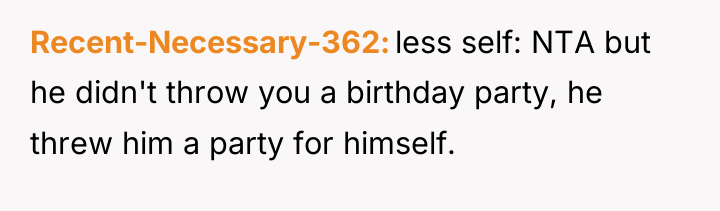 Recent-Necessary-362 less self: NTA but he didn't throw you a...