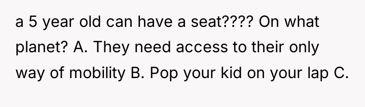 a 5 year old can have a seat???? On what...