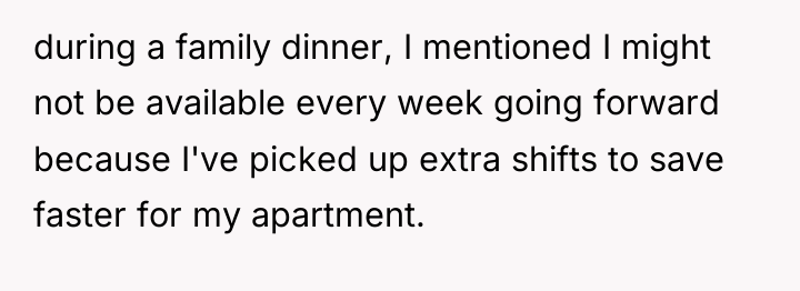during a family dinner, I mentioned I might not be...