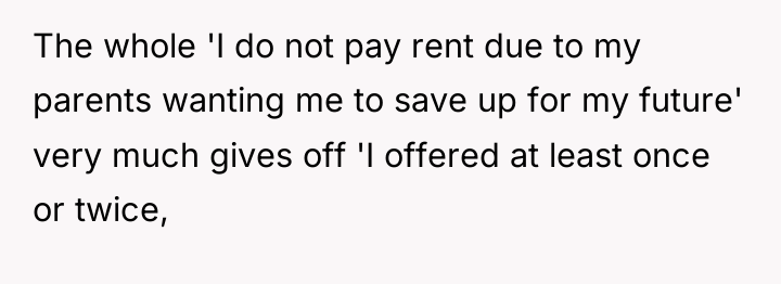The whole 'I do not pay rent due to my...