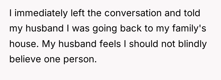 I immediately left the conversation and told my husband I...