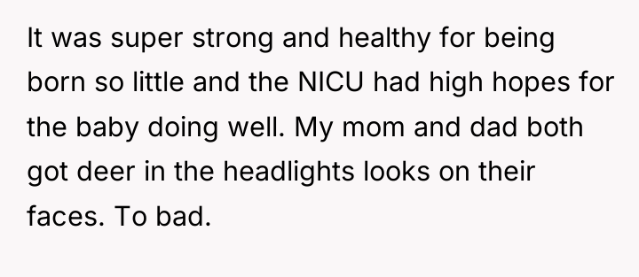 It was super strong and healthy for being born so...