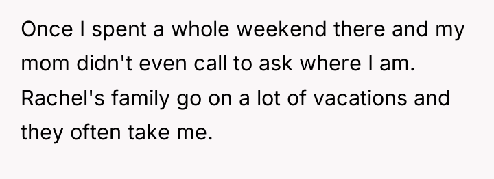 Once I spent a whole weekend there and my mom...