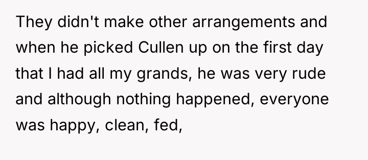 They didn't make other arrangements and when he picked Cullen...