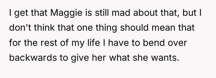 I get that Maggie is still mad about that, but...