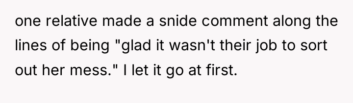 one relative made a snide comment along the lines of...