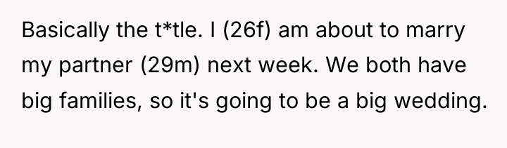Basically the t*tle. I (26f) am about to marry my...