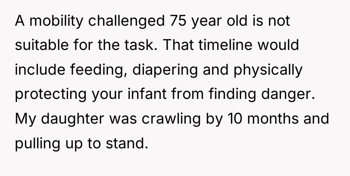 A mobility challenged 75 year old is not suitable for...
