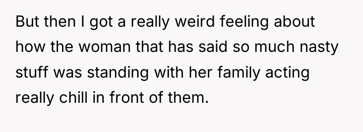 But then I got a really weird feeling about how...
