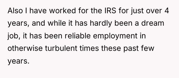 Also I have worked for the IRS for just over...
