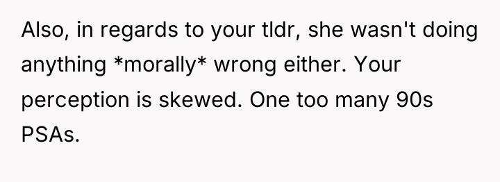 Also, in regards to your tldr, she wasn't doing anything...