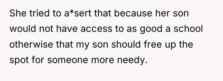 She tried to a*sert that because her son would not...