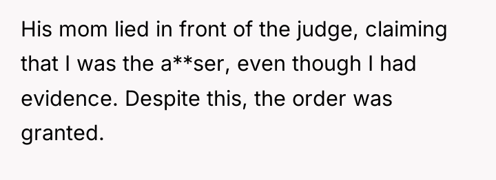 His mom lied in front of the judge, claiming that...
