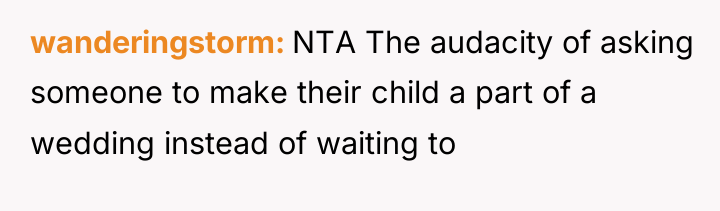 wanderingstorm NTA The audacity of asking someone to make their...