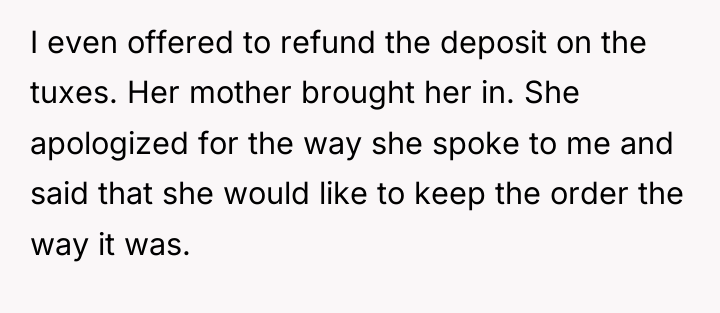I even offered to refund the deposit on the tuxes....