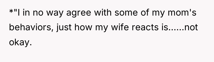 *"I in no way agree with some of my mom's...