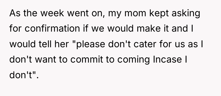 As the week went on, my mom kept asking for...