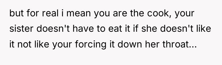 but for real i mean you are the cook, your...