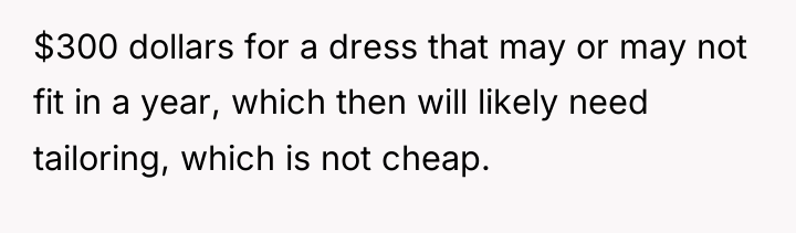 $300 dollars for a dress that may or may not...