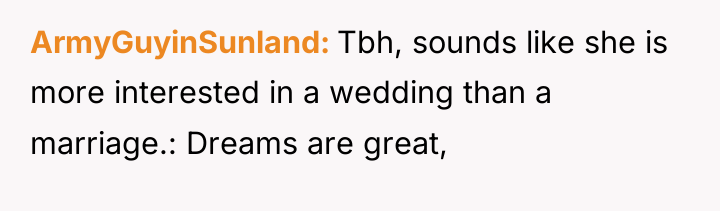 ArmyGuyinSunland Tbh, sounds like she is more interested in a...