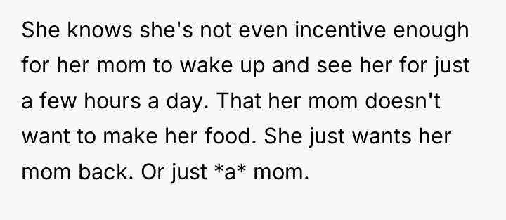 She knows she's not even incentive enough for her mom...