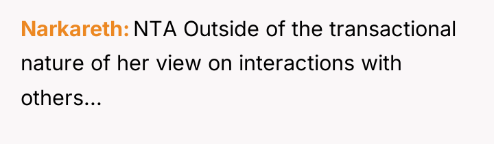 Narkareth NTA Outside of the transactional nature of her view...