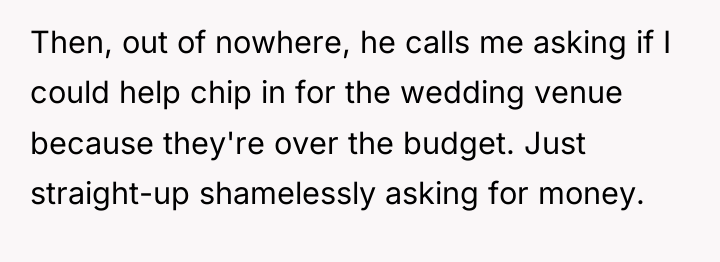 Then, out of nowhere, he calls me asking if I...