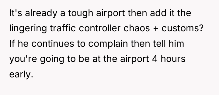It's already a tough airport then add it the lingering...