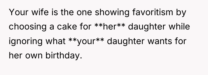 Your wife is the one showing favoritism by choosing a...