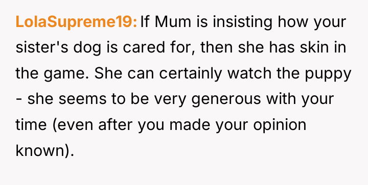 LolaSupreme19 If Mum is insisting how your sister's dog is...