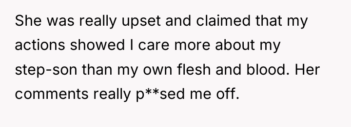 She was really upset and claimed that my actions showed...
