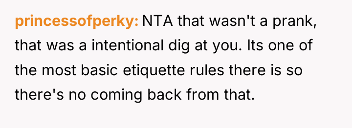 princessofperky NTA that wasn't a prank, that was a intentional...