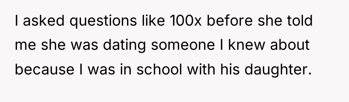 I asked questions like 100x before she told me she...
