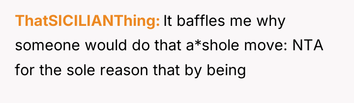 ThatSICILIANThing It baffles me why someone would do that a*shole...