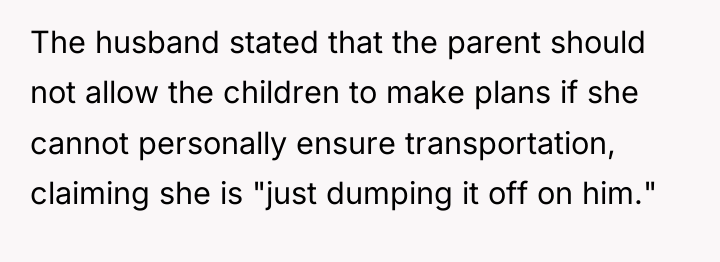 The husband stated that the parent should not allow the...