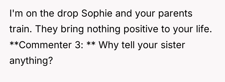 I'm on the drop Sophie and your parents train. They...