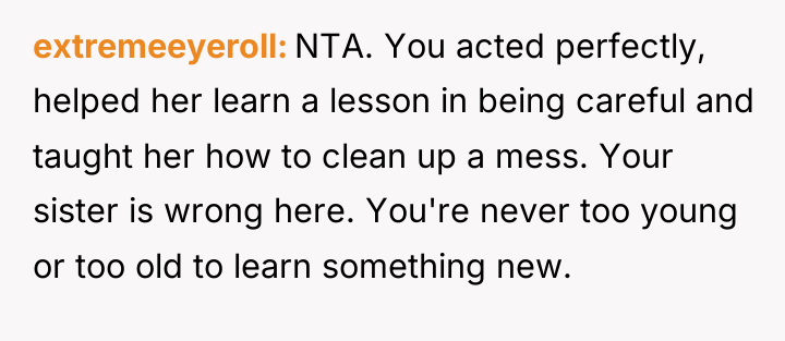 extremeeyeroll NTA. You acted perfectly, helped her learn a lesson...
