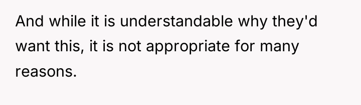 And while it is understandable why they'd want this, it...