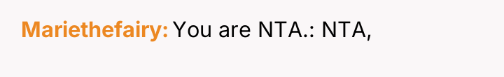 Mariethefairy You are NTA.: NTA,