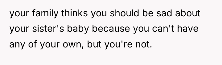 your family thinks you should be sad about your sister's...