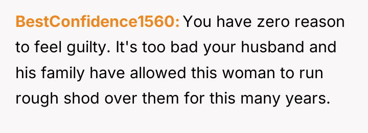 BestConfidence1560 You have zero reason to feel guilty. It's too...