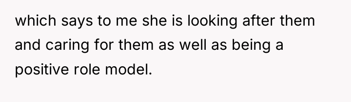 which says to me she is looking after them and...