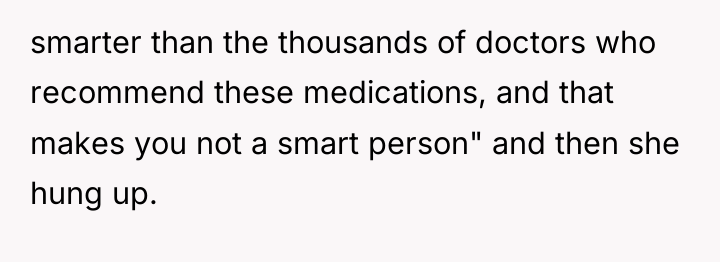 smarter than the thousands of doctors who recommend these medications,...