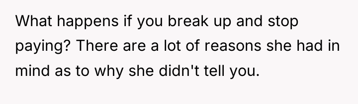 What happens if you break up and stop paying? There...