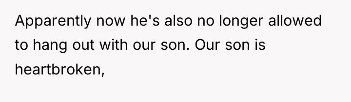 Apparently now he's also no longer allowed to hang out...