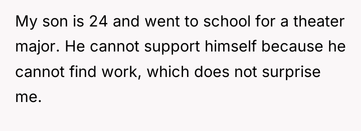 My son is 24 and went to school for a...